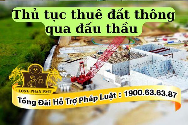 Luật Đất đai 2024 quy định về thủ tục thuê đất thông qua đấu thầu