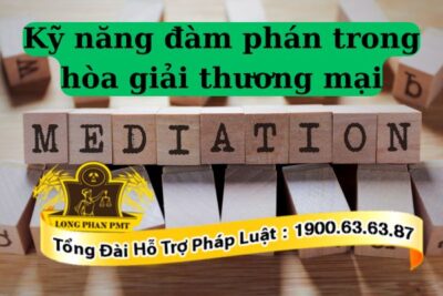 Phương thức thực hiện kỹ năng đàm phán trong hòa giải thương mại