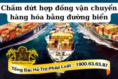 Trường hợp chấm dứt hợp đồng vận chuyển hàng hóa bằng đường biển