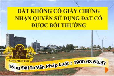 Bồi thường về đất đối với đất không có giấy tờ