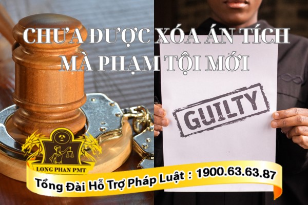 Chưa được xóa án tích mà phạm tội mới