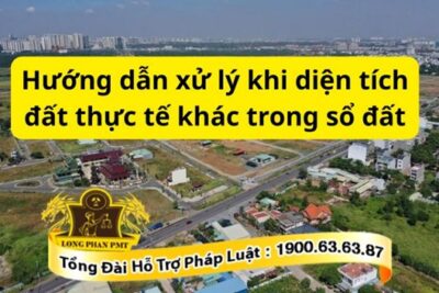 Diện tích đất thực tế khác trên sổ đất thì phải làm sao?
