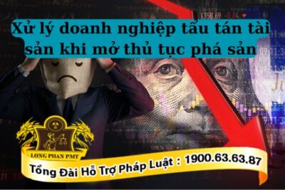 Doanh nghiệp tẩu tán tài sản khi mở thủ tục phá sản sẽ bị phạt hành chính