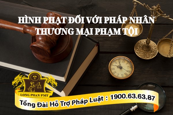 Hình phạt đối với pháp nhân thương mại phạm tội