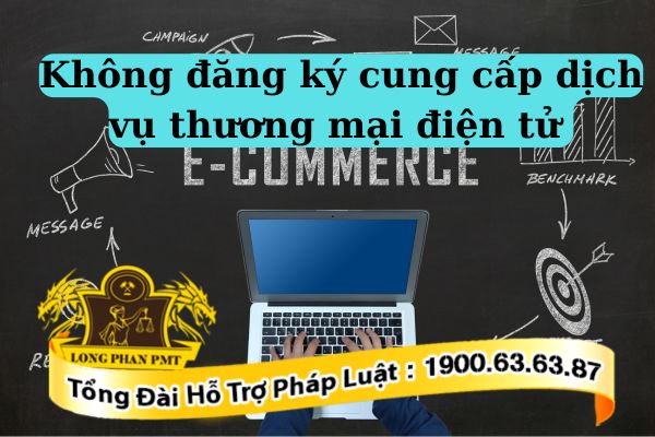 Mức phạt khi không đăng ký cung cấp dịch vụ thương mại điện tử