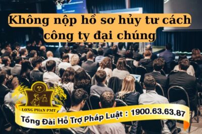 Phạt đối với doanh nghiệp không nộp hồ sơ hủy tư cách công ty đại chúng