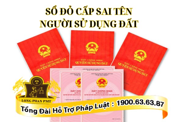 Sổ đỏ cấp sai tên người sử dụng đất