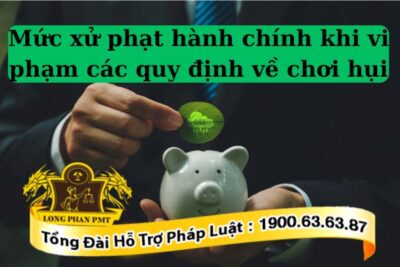 Xử phạt khi vi phạm các quy định về chơi hụi