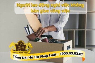 Cách để xử lý khi người lao động nghỉ việc không bàn giao công việc