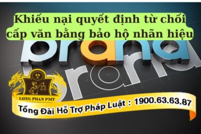 Có được từ chối quyết định từ chối cấp văn bằng bảo hộ nhãn hiệu
