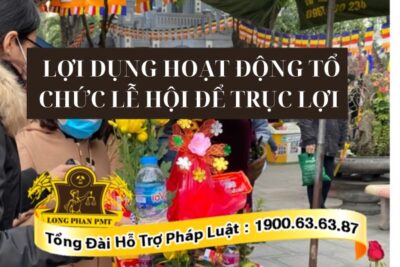 Lợi dụng hoạt động tổ chức lễ hội để trục lợi