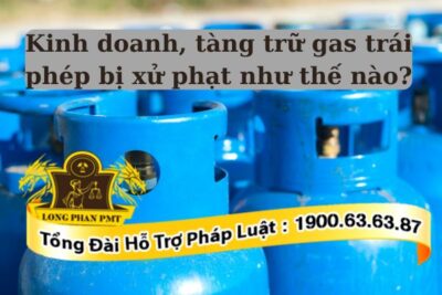 Mức kinh doanh, tàng trữ gas trái phép