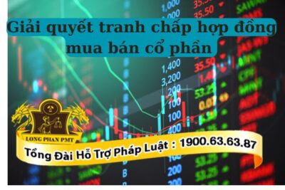 Phương án giải quyết tranh chấp mua bán cổ phần hiệu quả