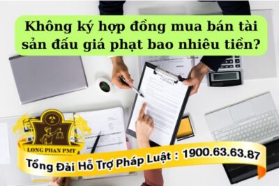 Quy định ký hợp đồng mua bán tài sản đấu giá