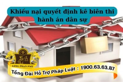 Quy trình khiếu nại quyết định kê biên thi hành án dân sự