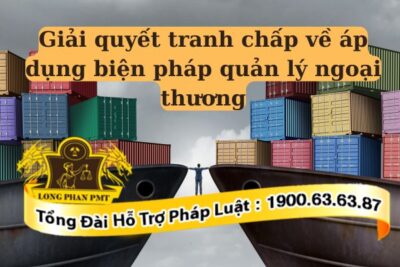 Thế nào là tranh chấp về áp dụng biện pháp quản lý ngoại thương