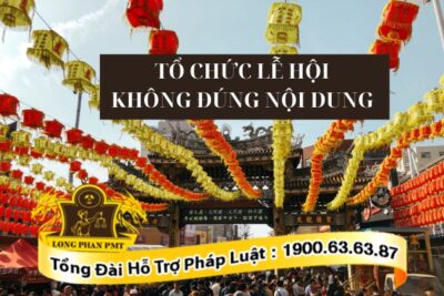Tổ chức lễ hội không đúng nội dung