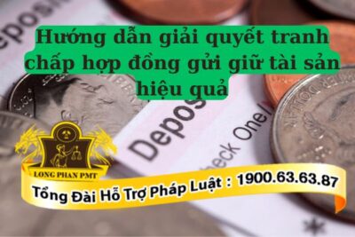 Tư vấn giải quyết tranh chấp hợp đồng gửi giữ tài sản