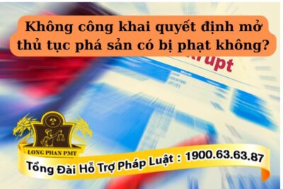Xử lý hành vi không công khai quyết định mở thủ tục phá sản