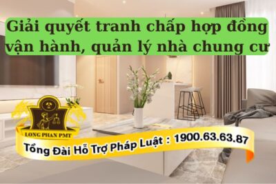 Xử lý tranh chấp hợp đồng vận hành, quản lý