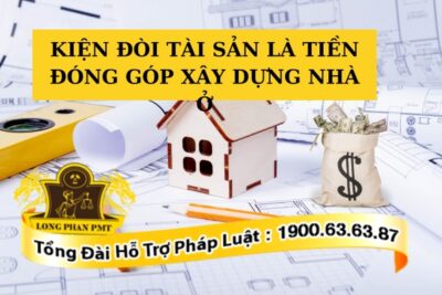 kiện đòi tài sản là tiền đóng góp xây dựng nhà ở