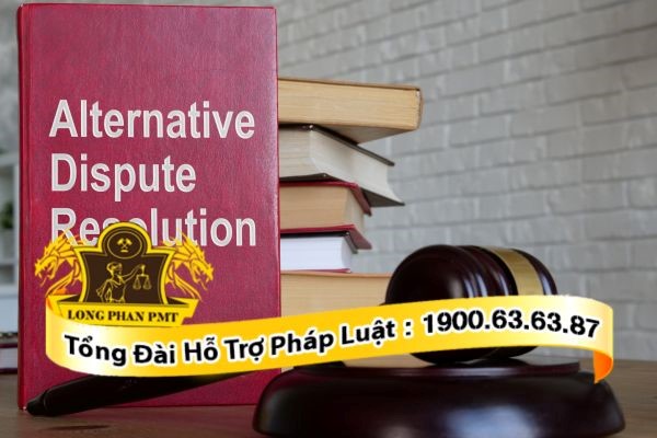 ADR là hình thức giải quyết tranh chấp hiệu quả