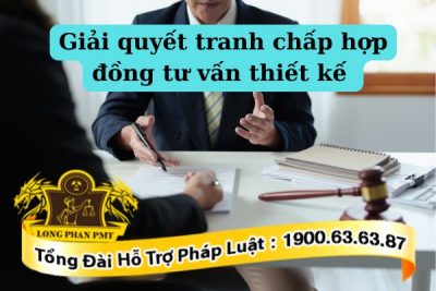 Các tranh chấp hợp đồng tư vấn thiết kế