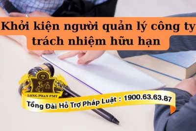 Cách khởi kiện người quản lý công ty trách nhiệm hữu hạn