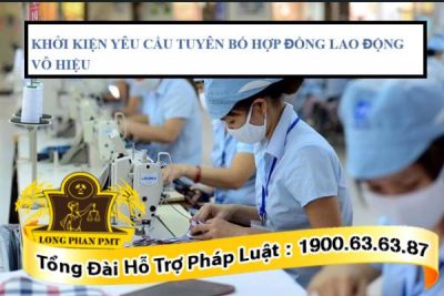 Căn cứ khởi kiện tuyên hợp đồng lao động vô hiệu