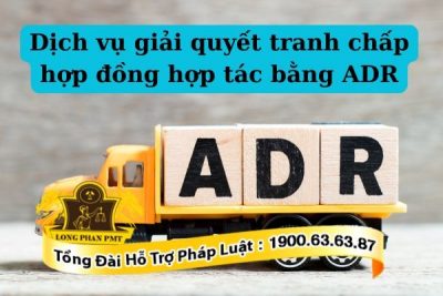 Giải quyết tranh chấp thay thế ADR tại Việt Nam