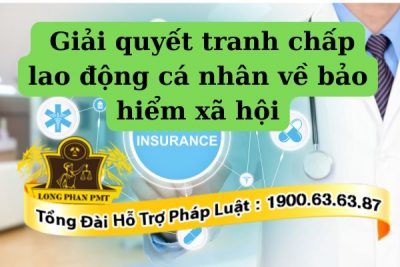Hình thức giải quyết tranh chấp lao động cá nhân về bảo hiểm xã hội