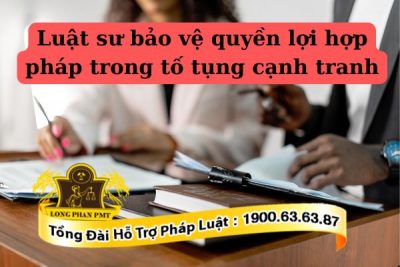 Luật sư bảo vệ trong tố tụng cạnh tranh