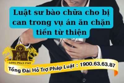 Phương án bào chữa cho bị can trong vụ án ăn chặn tiền từ thiện