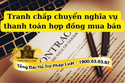 Quy định pháp luật về chuyển nghĩa vụ thanh toán trong hợp đồng