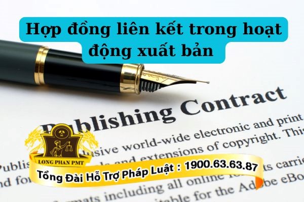 Quy định về hợp đồng liên kết trong hoạt động xuất bản