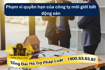 Quy định về quyền hạn của công ty môi giới bất động sản