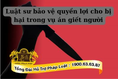 Thủ tục đăng ký luật sư bảo vệ quyền lợi cho bị hại trong vụ án giết người