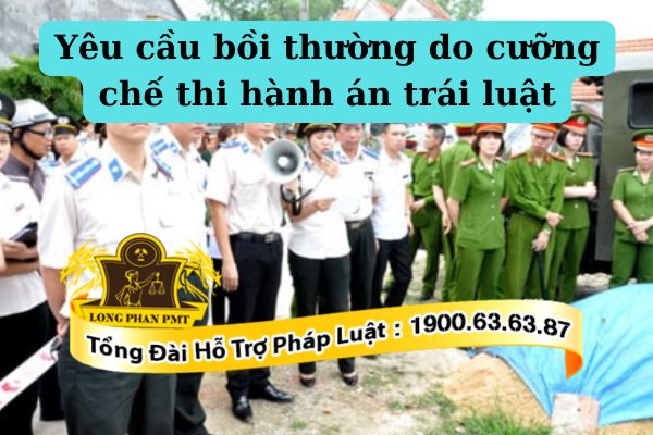 Thủ tục yêu cầu bồi thường do cưỡng chế thi hành án trái luật
