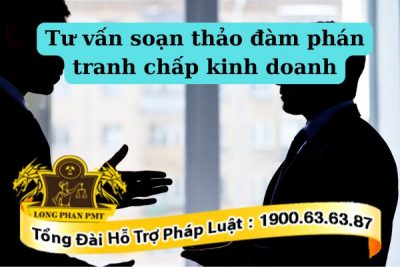 Thuê Luật sư tư vấn soạn thảo đàm phán tranh chấp kinh doanh