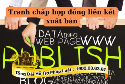 Tư vấn giải quyết tranh chấp hợp đồng liên kết xuất bản