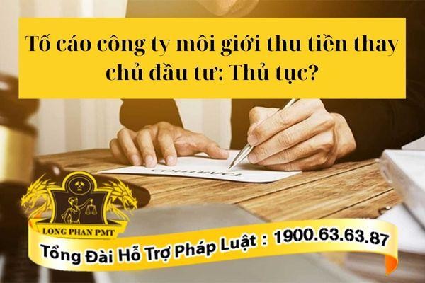Thủ tục tố cáo công ty môi giới thu tiền thay chủ đầu tư