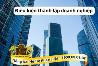 Các điều kiện thành lập doanh nghiệp
