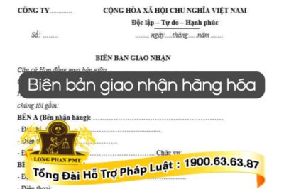 Mẫu biên bản giao nhận hàng hóa mới nhất