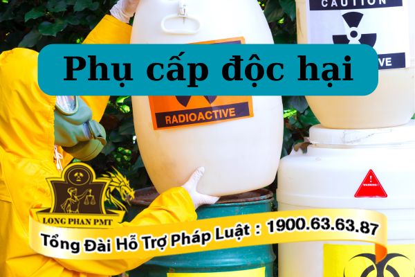 Quy định pháp luật về phụ cấp độc hại