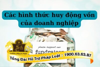 Tư vấn về các hình thức huy động vốn của doanh nghiệp