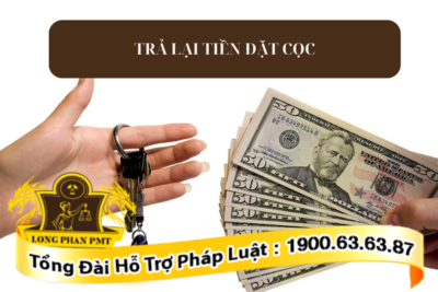 Cách thức yêu cầu trả lại tiền đặt cọc