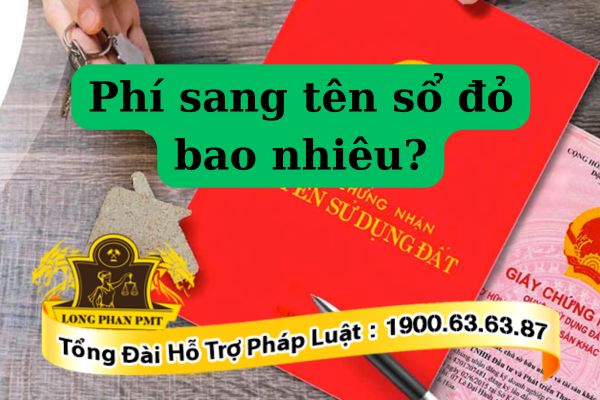 Chi phí sang tên sổ đỏ bao nhiêu