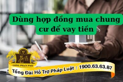 Có thể dùng hợp đồng mua chung cư để vay tiền