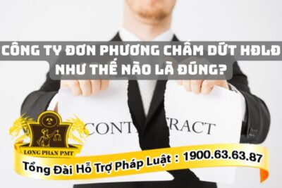 Công ty đơn phương chấm dứt hợp đồng lao động khi nào