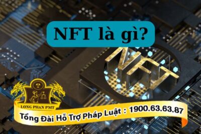 NFT là gì? Quy định về NFT